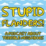 Stupid Flanders - Fear Thy Neighbor S1E1: Lies, Lawns, and Murder