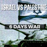 The 6 Days WAR: The THIRD Arab-Israeli WAR