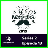 Around the World Today  Series 2 Episode 13 It is November 2019