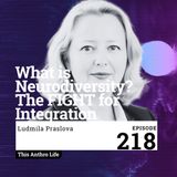 What is Neurodiversity? The FIGHT for Integration with Ludmila Praslova