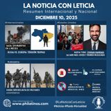 Resumen de Noticias, La Noticia con Leticia 10 diciembre 2025