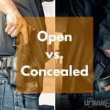 Open Carry vs Concealed Carry