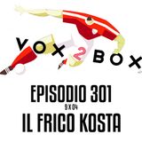 Episodio 301 (9x04) - Il frico Kosta