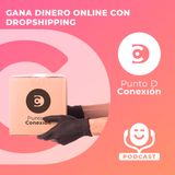 Gana Dinero Online con Dropshipping