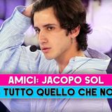Amici, Jacopo Sol: Ecco Tutto Quello Che Non Sai!