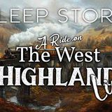 A Sleepy Train Ride on the West Highland Line_ A Cozy Bedtime Story