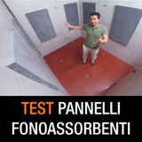 Pannelli fonoassorbenti [ Test ]