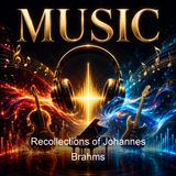 Recollections of Johannes Brahms - Albert Hermann Dietrich Joseph Victor Widmann