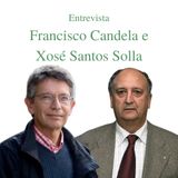 Entrevista a Francisco Candela e Xosé Santos Solla