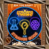 A Strange Thing S1 - Strange Gods P2