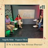 E Se a Escola Não Tivesse Provas? | #11 | Beabá da Educação