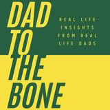 Dad to the Bone 9-20-21: Chad Nelson