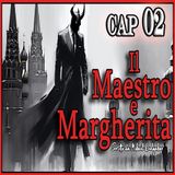 Mikail Bulgakov - Audiolibro Il Maestro e Margherita - Libro I - Capitolo 02