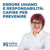 Ep. #10 - Errore umano e responsabilità: capire per prevenire