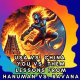 Global Lessons from Hindu Story of Hanuman Burning Lanka and His Own Tail