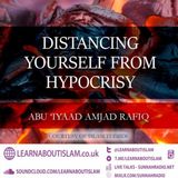 Distancing Yourself from Hypocrisy – Shaykh Abu Iyaad Amjad Rafiq