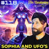 #118. UFO Disclosure| Divine Feminine| Templars| Epstein/Ishtar| Antichrist/Sophia/Artificial Intelligence w/ Tim Constantine