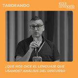 ¿Qué nos dice el lenguaje que usamos? :: Talleres de análisis y medición del discurso
