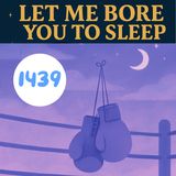 (music) (10 hours) #1439 Boxing Schedule - Let me bore you to sleep