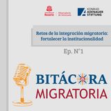 Retos de la integración migratoria: fortalecer la institucionalidad Ep.1