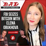 FBI Seizes Bitcoin with Elena Obukhova