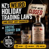 NZ’s Weird Holiday Trading Laws (And What Just Changed) + Arctic Convoy Gin Review