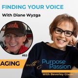 Finding Your Voice: Diane Wyzga's Tale of Resilience