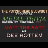 Ep. 62: Metal Triva Vol  1 w  Matt the Ratt & Dee Rotten
