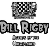 SasqWatchers: Agents of the Unexplained Bill Rigby