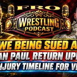 WWE Being Sued Again - Logan Paul Return Update - Injury Timeline for Vikingo