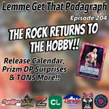 Episode 204: The Rock Returns to The Hobby, Prizm DP Surprise, Wemby & More!!!