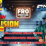 Collision and Smackdown Reactions - Billy Jack Haynes News