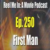 Ep. 250: First Man