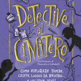 Giulia Depentor "Detective al cimitero"