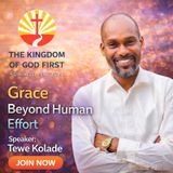 GRACE BEYOND HUMAN EFFORT