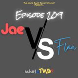 Episode 209 - Jae Vs. Flan