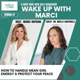 How to Handle Mean Girl Energy & Protect Your Peace  with Dr. Noelle Santorelli