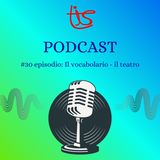 30- Il vocabolario: il teatro