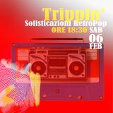 Trippin' #20 - Sofisticazioni retroPop - 06/02/2021