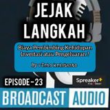 Podcast Jejak Langkah eps.23 || Biaya Pembimbing Kehidupan || Investasi atau Pengeluaran ?