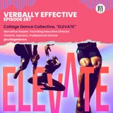 COLLAGE DANCE COLLECTIVE'S MARCELLUS HARPER & VICTORIA JAENSON "ELEVATE" | VERBALLY EFFECTIVE EP 287