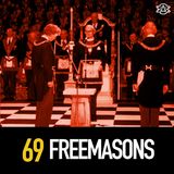 69 - Freemasons 2 of 2: Are Freemasons the Illuminati?