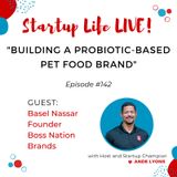 EP 142 Building a Probiotic-Based Pet Food Brand