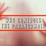 Who Controls The Paranormal & Supernatural ET & The Vatican