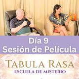 Día 9 - Sesión de Película - Tabula Rasa Escuela de Misterio con David Hoffmeister y Urpi Milla