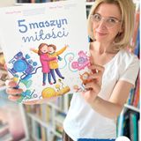 5 maszyn miłości. Książki dla dzieci 3-7 lat