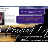 Pastor Evon Boykins Teaches on Prayer and the importance of a Daily Prayer Life