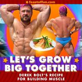 Derek Bolt’s Recipe for Building Muscle