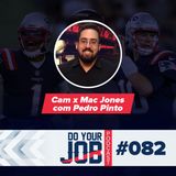 Do Your Job Podcast #082 - Quarterbacks com Pedro Pinto