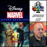 Episode 127 (One Punch Man Season 3, Disney & Marvel Games Showcase and more) #DoYouSpeakGeek #DYSG